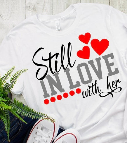 STILL IN LOVE - LOVED TEE